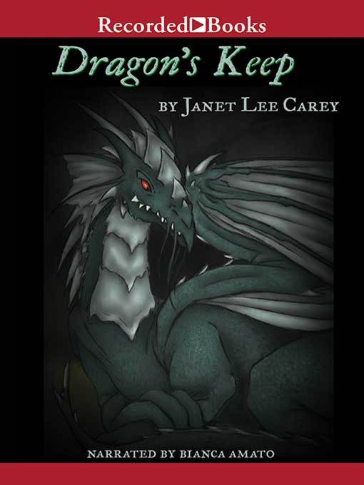 Title details for Dragon's Keep by Janet Lee Carey - Wait list
